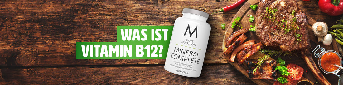 Was ist Vitamin B12?