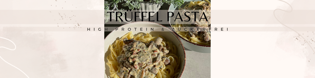 Rezept Trüffel Pasta: Proteinreich und lecker!