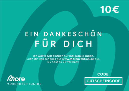 more_nutrition_A5_210x148_dankeschoen_10euro_750x750_230ea955_4cfe_4458_8617_3f993c88338d.jpg